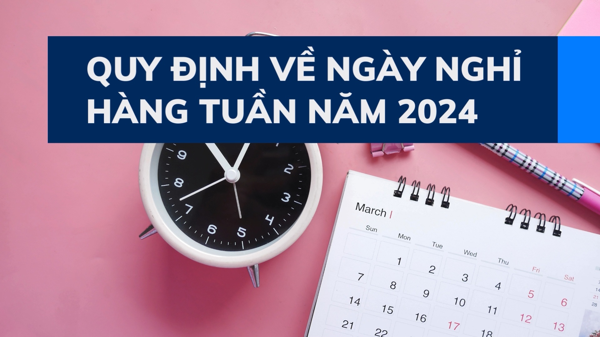 Quy định về ngày nghỉ hằng tuần năm 2024: Người lao động cần biết