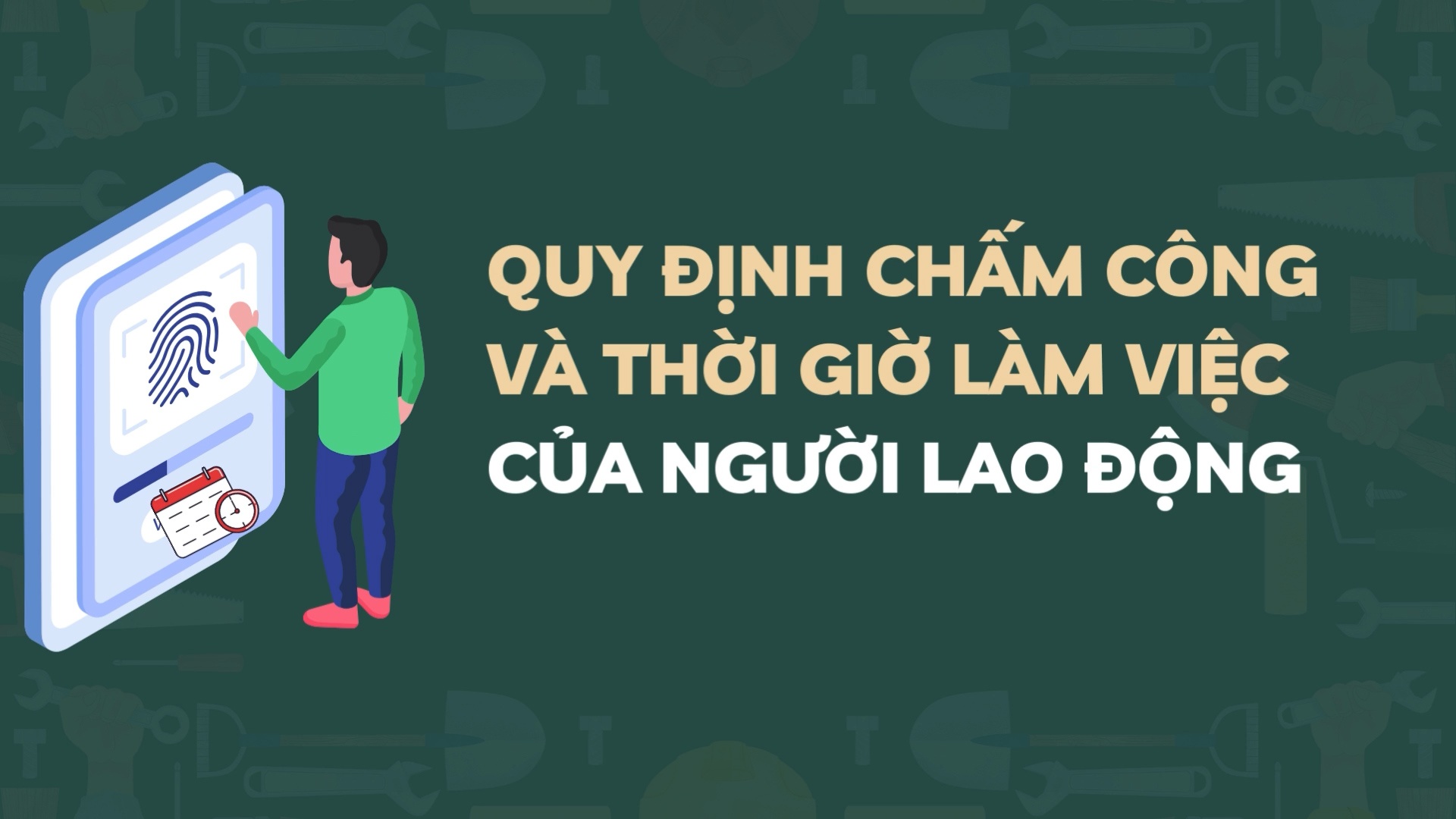 Quy định chấm công và thời giờ làm việc của người lao động