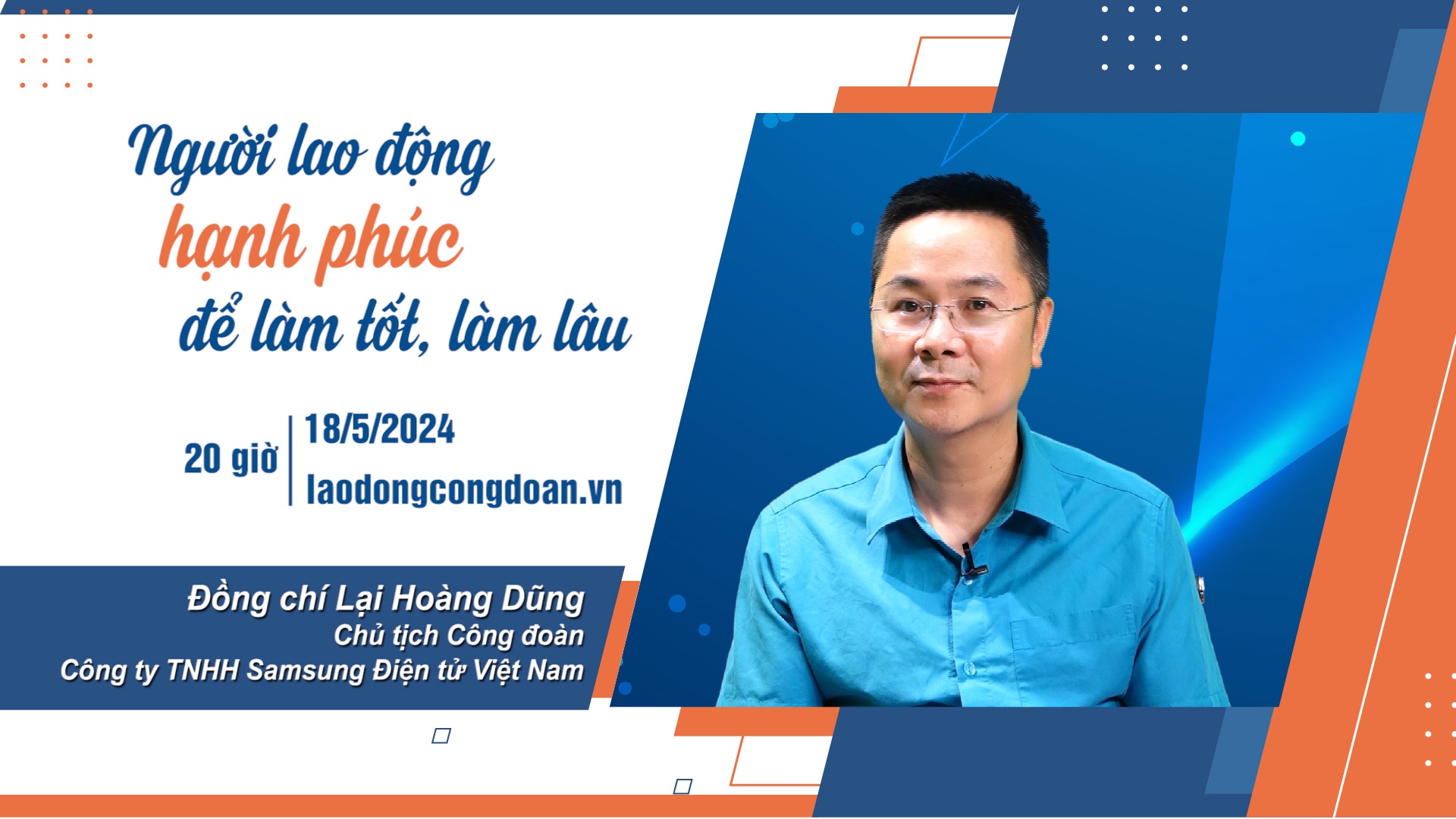 Đón xem Talk Công đoàn: Người lao động hạnh phúc để làm tốt, làm lâu