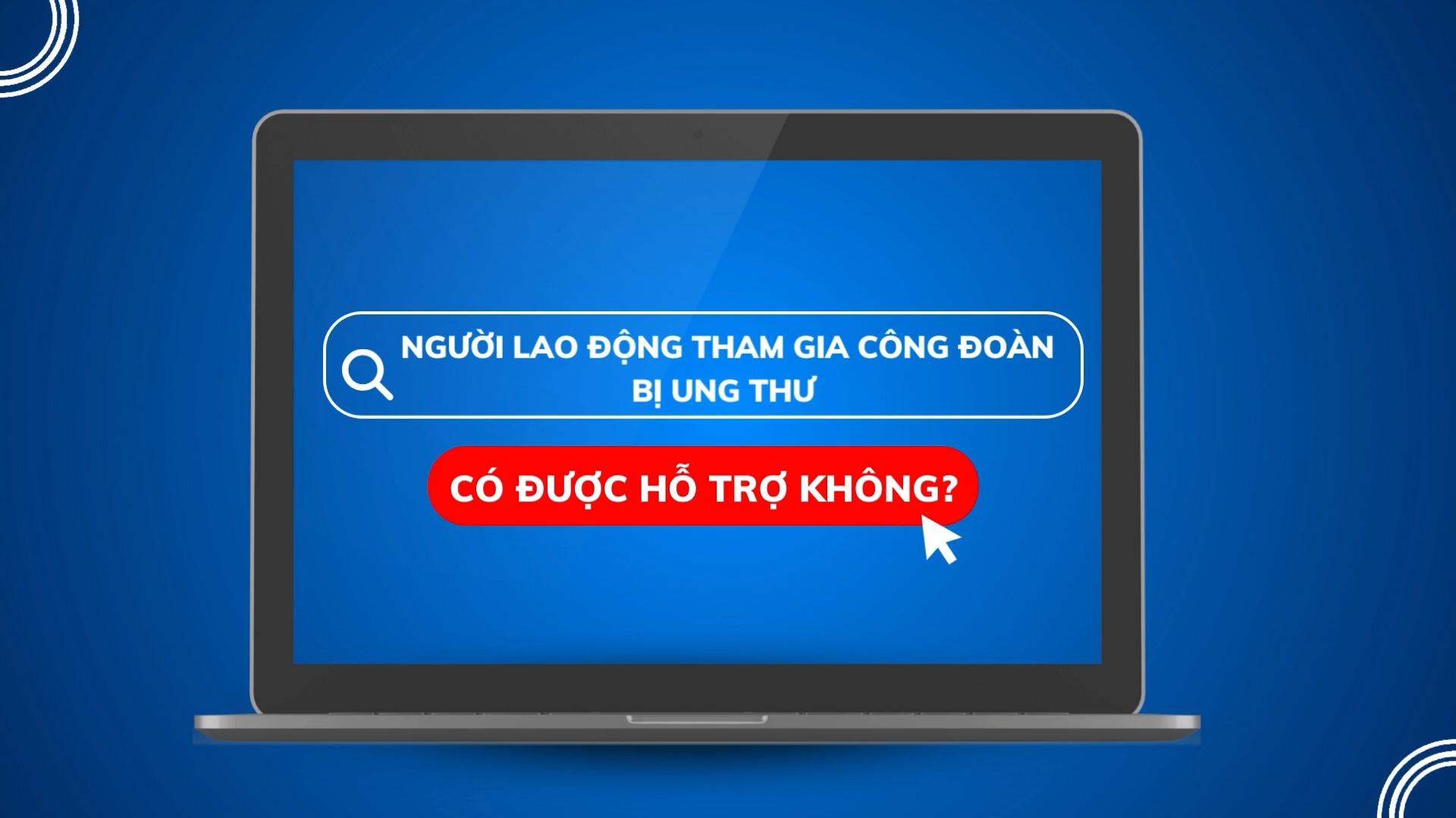 Người lao động tham gia công đoàn bị ung thư có được hỗ trợ không?