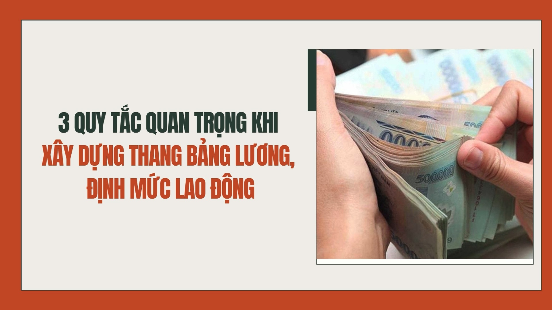 3 quy tắc quan trọng khi xây dựng thang bảng lương, định mức lao động