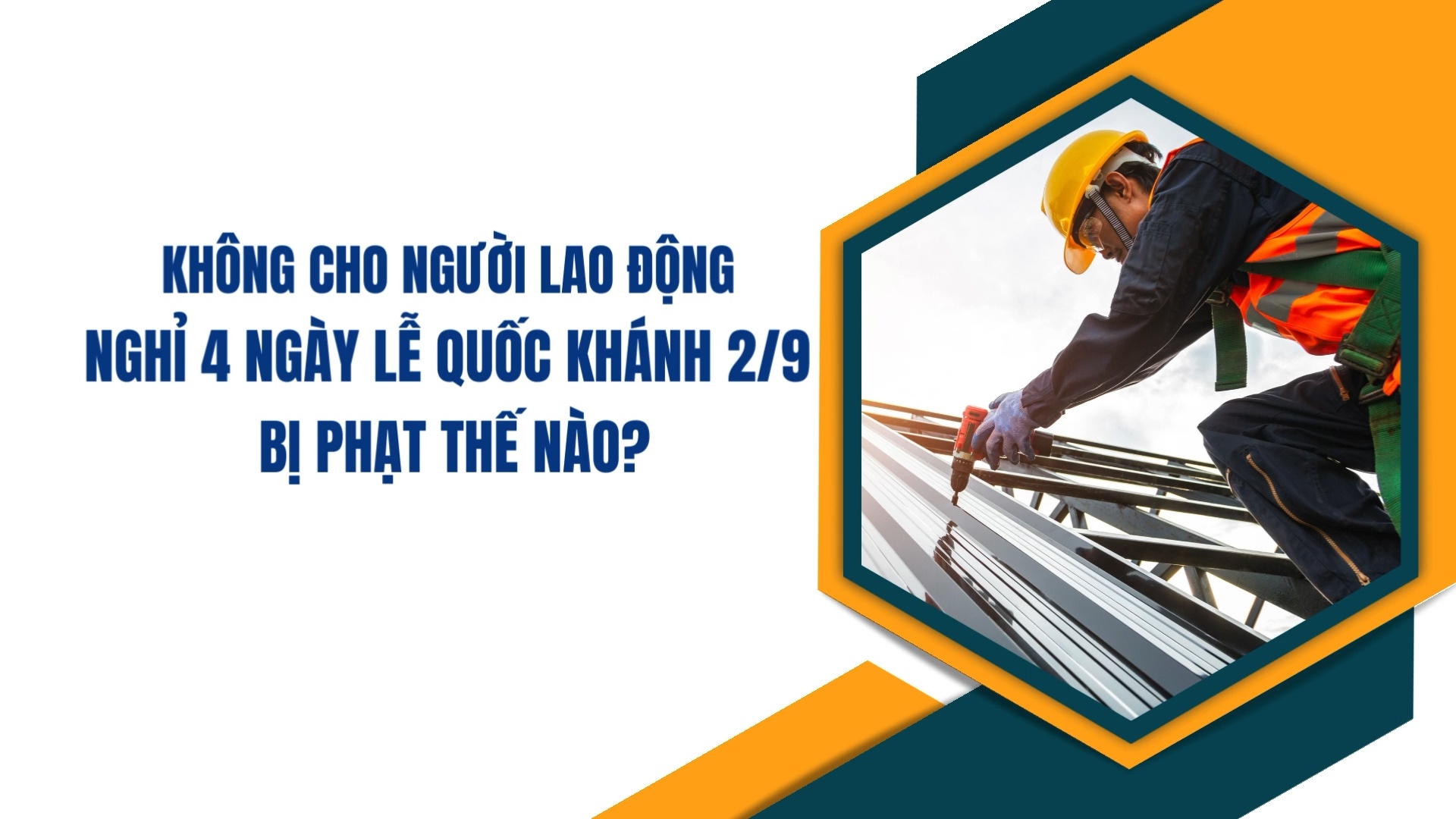 Không cho người lao động nghỉ 4 ngày lễ quốc khánh 2/9 bị phạt thế nào?