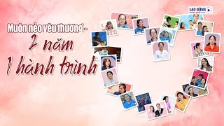 Muôn nẻo yêu thương - 2 năm 1 hành trình